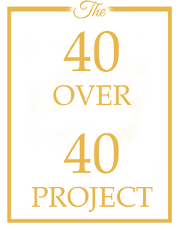 40 over 40 project